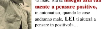 Come pensare positivo quando tutto va male?